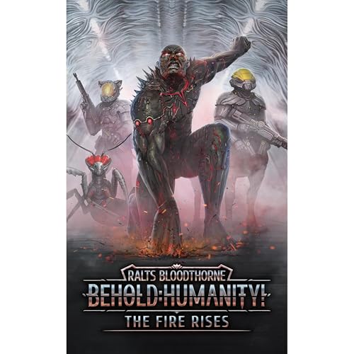 Behold Humanity!, Book 9: The Fire Rises