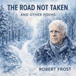 The Road Not Taken and Other Poems