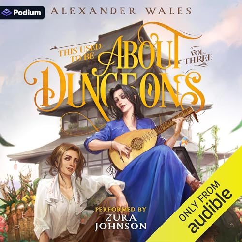 This Used to Be About Dungeons: Volume 3