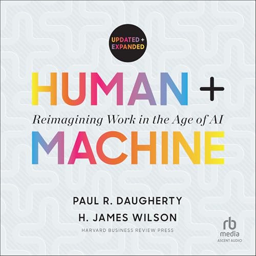 Human + Machine (Updated and Expanded)