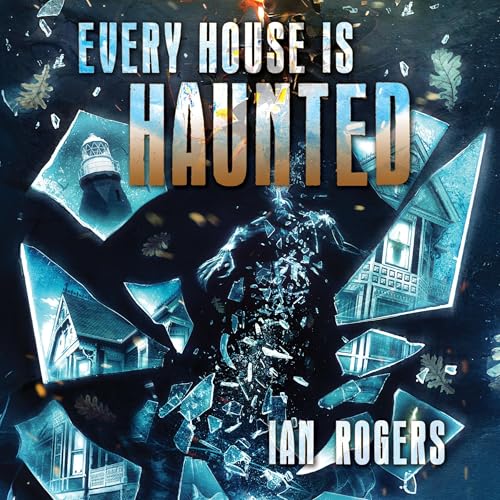 Every House Is Haunted
