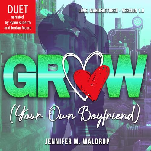 GROW (Your Own Boyfriend)