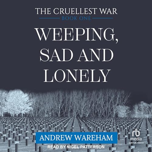 Weeping, Sad and Lonely