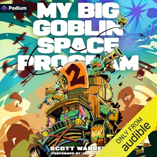 My Big Goblin Space Program 2: An Astronaut Reincarnation LitRPG