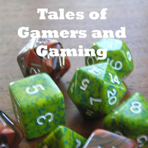 Tales of Gamers and Gaming