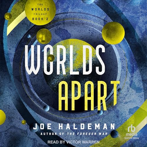 The Worlds Trilogy, Book 2: Worlds Apart