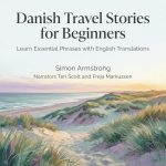 Danish Travel Stories for Beginners
