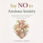 Say NO to Anxious Anxiety