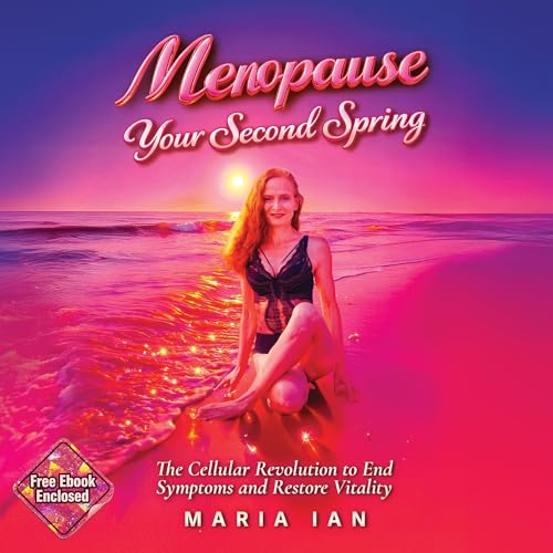Menopause, Your Second Spring