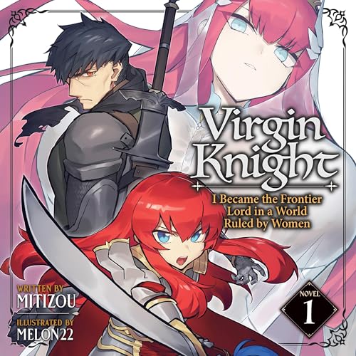 Virgin Knight: I Became the Frontier Lord in a World Ruled by Women, Vol. 1