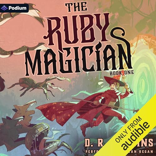 The Ruby Magician: A Tower-Climbing LitRPG Adventure