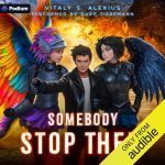 Somebody Stop Them: A Superhero/Apocalypse LitRPG