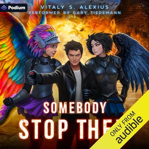 Somebody Stop Them: A Superhero/Apocalypse LitRPG