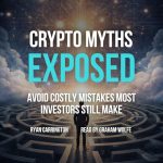 Crypto Myths Exposed: Avoid Costly Mistakes Most Investors Still Make
