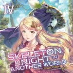 Skeleton Knight in Another World, Vol. 4