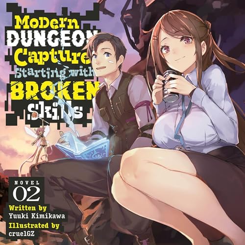 Modern Dungeon Capture Starting with Broken Skills, Vol. 2