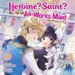 Heroine? Saint? No, I'm an All-Works Maid (And Proud of It)! (Light Novel), Vol. 4