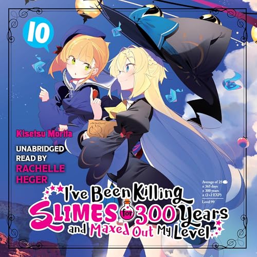 I've Been Killing Slimes for 300 Years and Maxed Out My Level, Vol. 10
