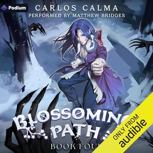 Blossoming Path 4: A Xianxia LitRPG