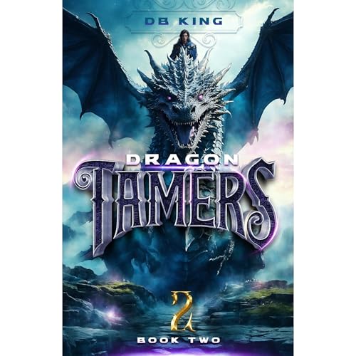 Dragon Tamers 2: A Magic Academy Progression Fantasy
