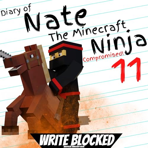 Diary of Nate the Minecraft Ninja 11: Compromised