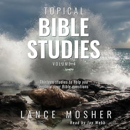 Topical Bible Studies, Volume 4