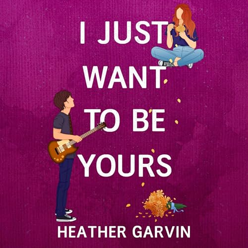 I Just Want to be Yours