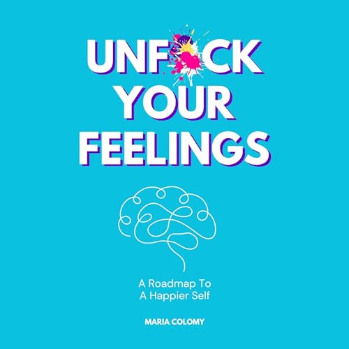 Unf*ck Your Feelings