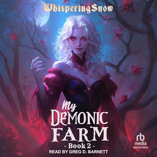 My Demonic Farm Book 2: A Progression Fantasy LitRPG