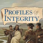 Profiles of Integrity, Vol. 2: 1804 - 1865