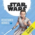 Journey to Star Wars: The Rise of Skywalker: Star Wars: Resistance Heroes