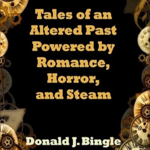 Tales of an Altered Past Powered by Romance, Horror, and Steam