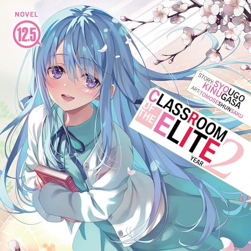 Classroom of the Elite: Year 2, Vol. 12.5