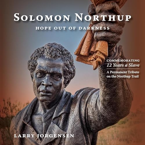 Solomon Northup: Hope Out of Darkness