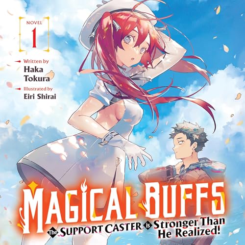 Magical Buffs: The Support Caster Is Stronger than He Realized!, Vol. 1