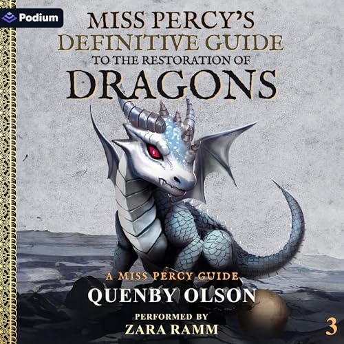 Miss Percy's Definitive Guide (to the Restoration of Dragons)