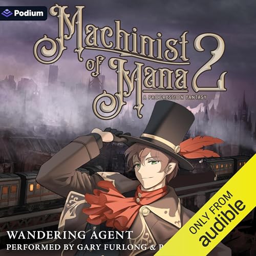 Machinist of Mana 2: A Progression Fantasy