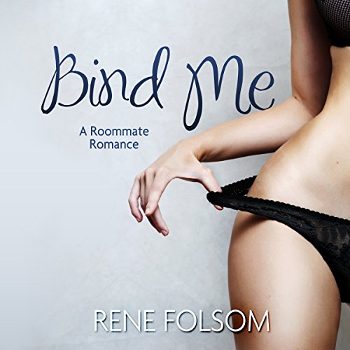 Bind Me (Roommate Romance #2)