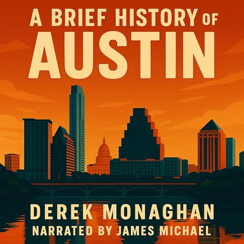 A Brief History of Austin