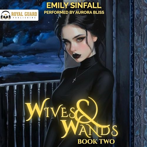 Wives and Wands: Book Two