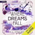 Where Dreams Fall: A Romantasy