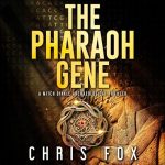 The Pharaoh Gene: A Mitch Dinkle Archaeological Thriller