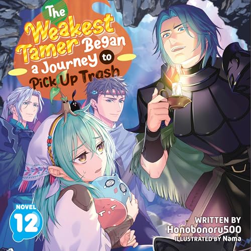 The Weakest Tamer Began a Journey to Pick Up Trash, Vol. 12