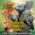 Dungeon Crawler Carl – Season 3, Episode 2: Chicken and Goblin Recipes Galore – Immersion Tunnel