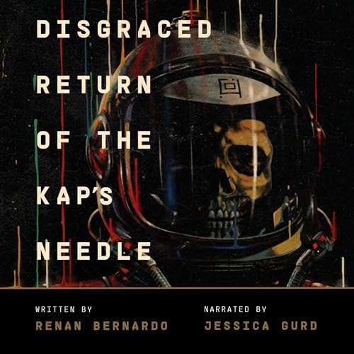 Disgraced Return of the Kap's Needle