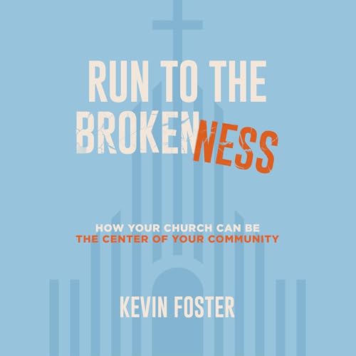 Run to the Brokenness