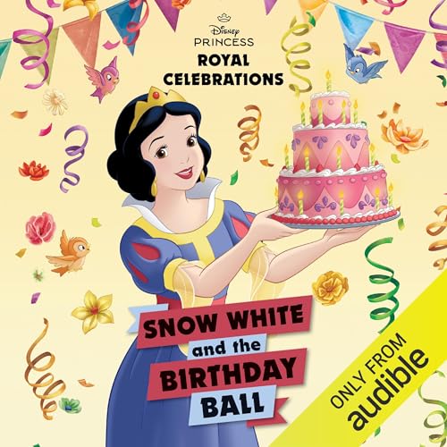 Royal Celebrations: Snow White and the Birthday Ball