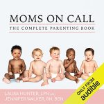 The Complete Moms on Call Parenting Book