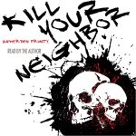 Kill Your Neighbor
