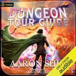 Dungeon Tour Guide 3: A LitRPG Adventure